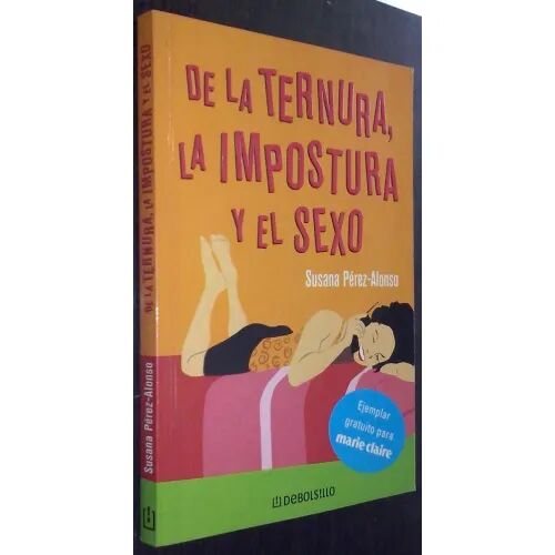De la Ternura, la Impostura y el Sexo