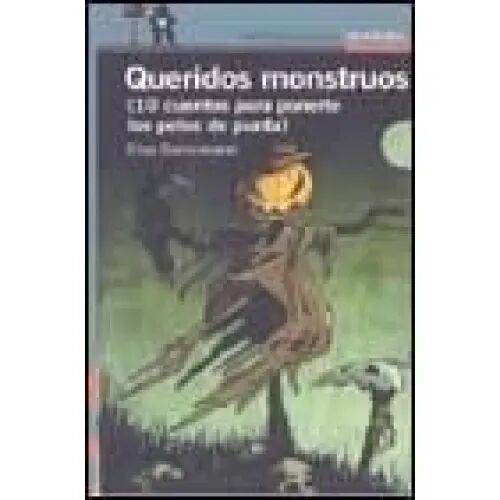 Queridos Monstruos.