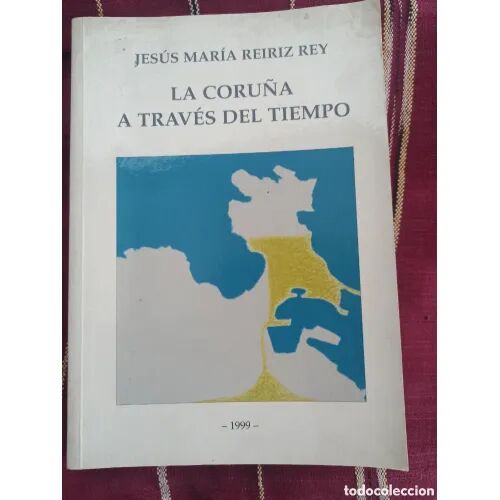 La Coruña a Través del Tiempo