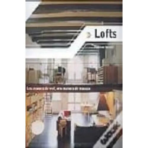 Lofts: una Manera de Vivir, una Manera de Trabajar