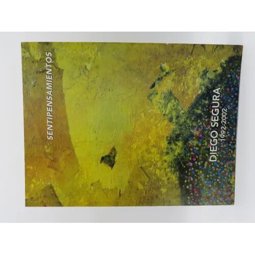 Diego Segura 1992-2002 Sentipensamientos - Museo de Ceuta