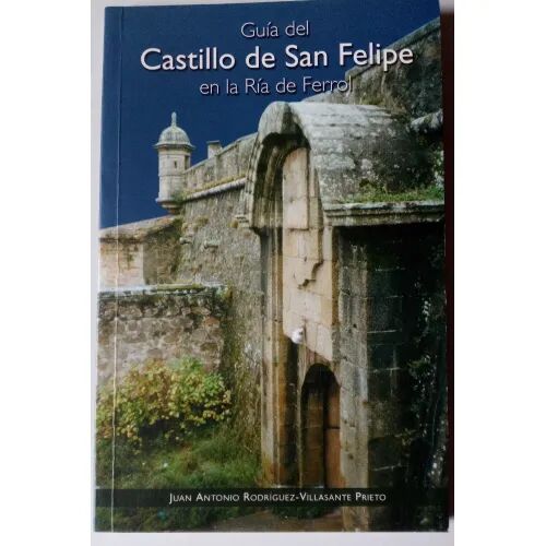 Guía del Castillo de San Felipe en la Ría de Ferrol
