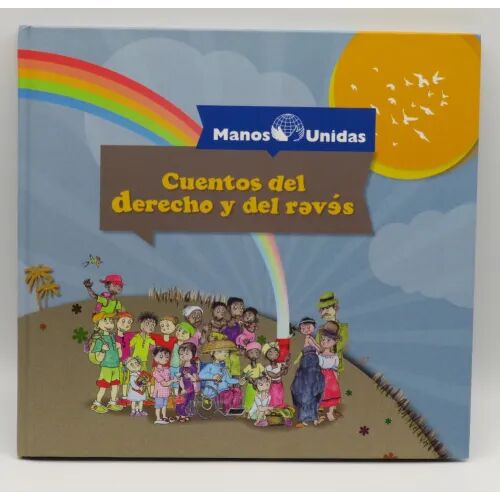 Cuentos del Derecho y del Revés (Manos Unidas)