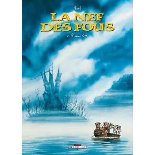 La Nef Des Fous, Tome 2 : Pluvior 627