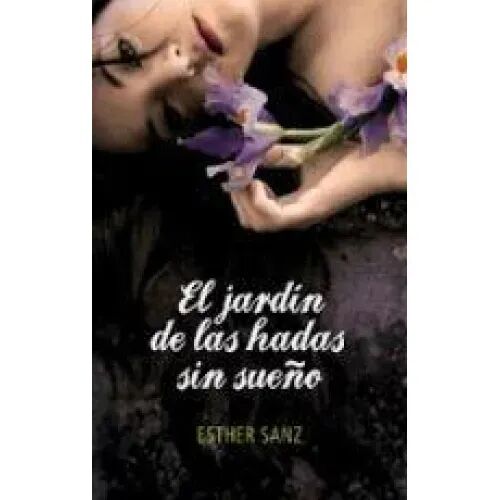 El Jardín de las Hadas Sin Sueño (El Bosque 2)