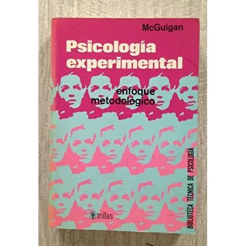Psicología Experimental : Enfoque Metodológico
