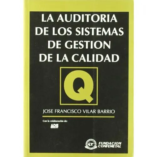 La Auditoría de los Sistemas de Gestión de la Calidad