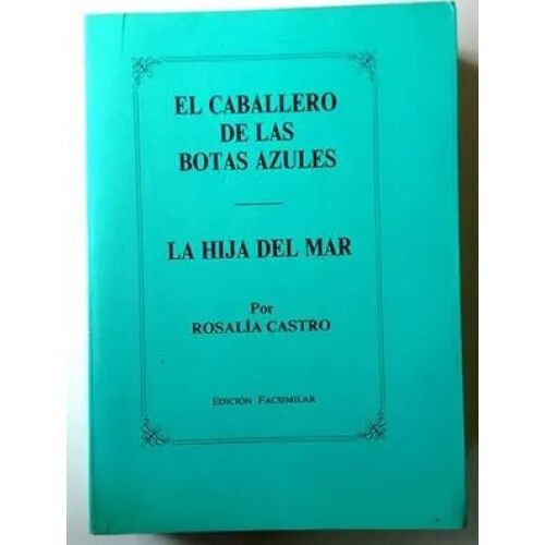 El Caballero de las Botas Azules/la Hija del Mar(edición Facsimilar)