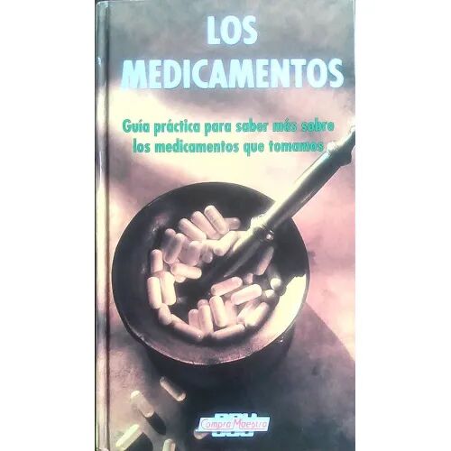 Los Medicamentos. Guía Práctica para Saber Más. 1997