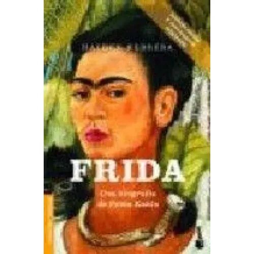 Frida: una Biografía de Frida Kahlo
