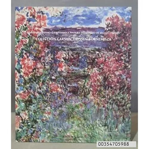 Do Impresionismo Ao Fauvismo: a Pintura Do Cambio Do Século en París(colección Carmen Thyssen-bornemisza)