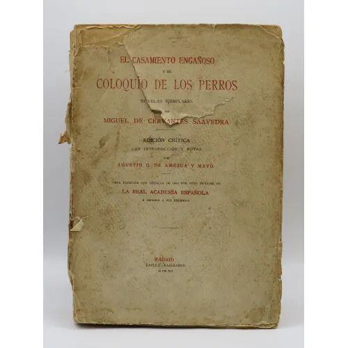 Casamiento Engañoso – Coloquio de los Perros – Novelas Ejemplares – 1922
