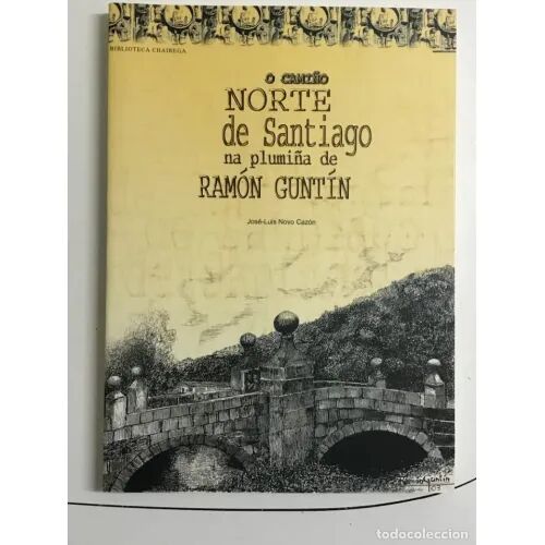 O Camiño Norte de Santiago Na Plumiña de Ramón Guntín