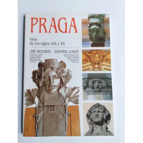 Praga Guía de los Siglos XIX y XX