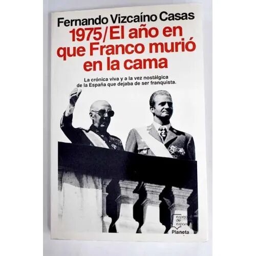 1975: el Año en Que Franco Murio en la Cama