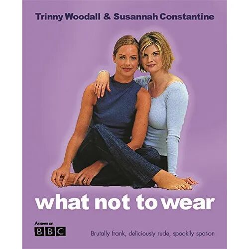 What Not To Wear