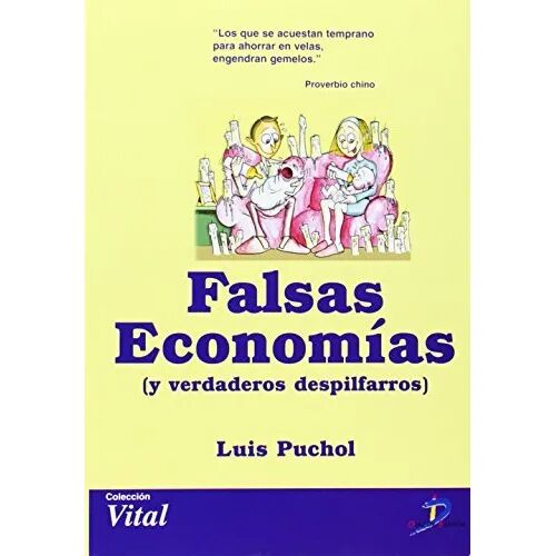 Falsas Economías y Verdaderos Despilfarros