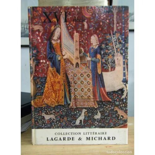 Collection Textes Et Litterature,: XVI Siecle Auteurs Francais Du Programme II