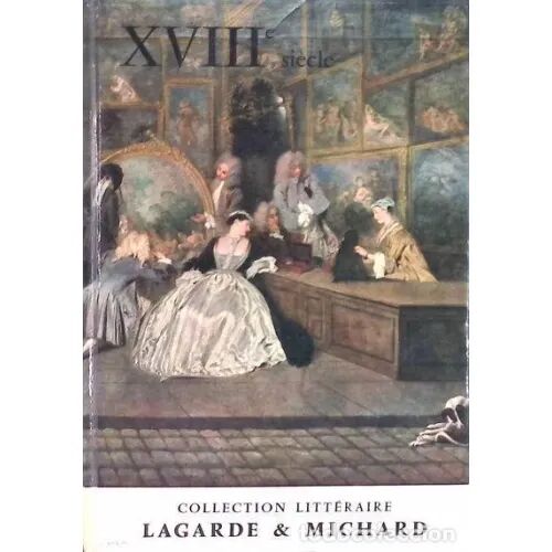 Collection Textes Et Litterature, XVIII Siecle. les Grands Auteurs Francais Du Programme IV