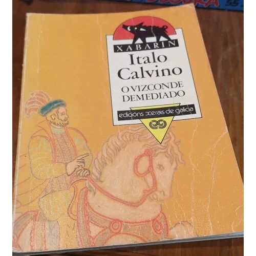 O Vizconde Demediado.edicions Xerais de Galicia/xabarin.