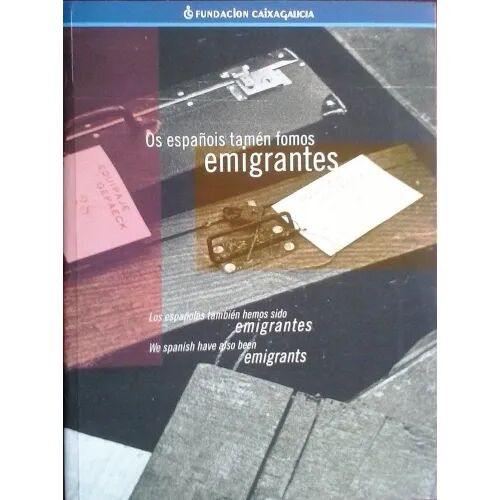 Os Españois Tamen Fomos Emigrantes