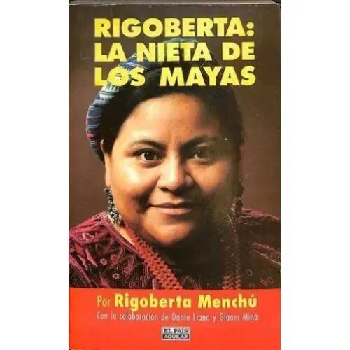 Rigoberta:la Nieta de los Mayas