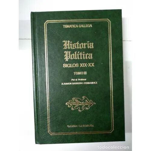 Historia Política S.xix-xx - Tomo III - Historia de la Cultura Gallega