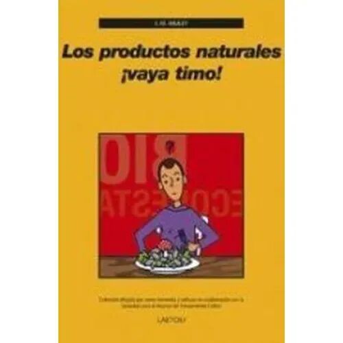 Los Productos Naturales ¡Vaya Timo!
