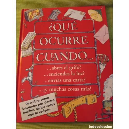 ¿Qué Ocurre Cuando... Abres el Grifo, Enciendes la Luz, Envías una Carta..?