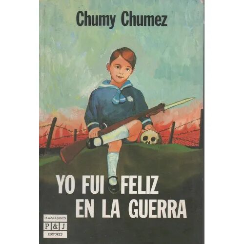 Yo Fui Feliz en la Guerra