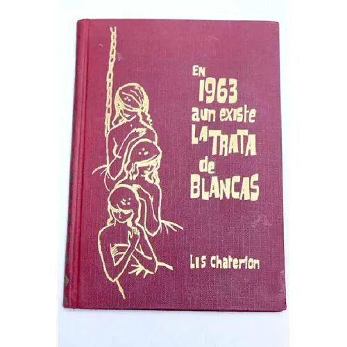 Aún Existe la Tratad de Blancas