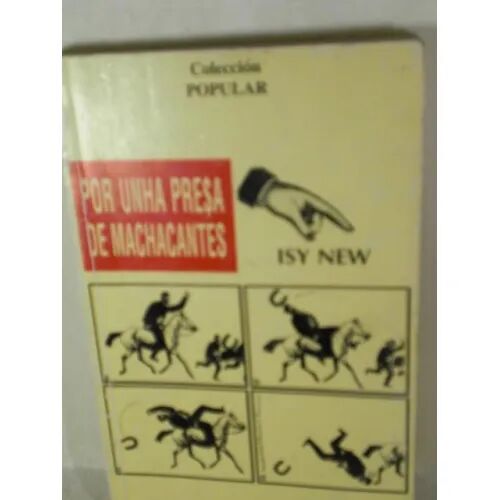Por Unha Presa de Machacantes