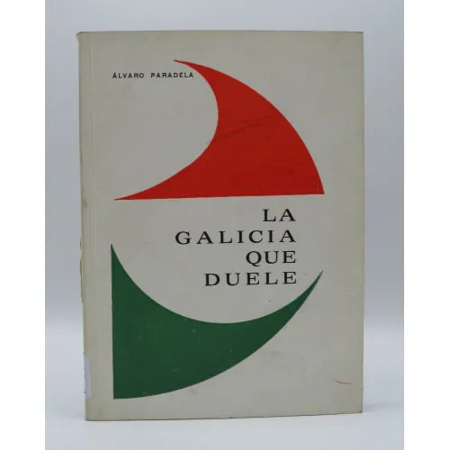 La Galicia Que Duele